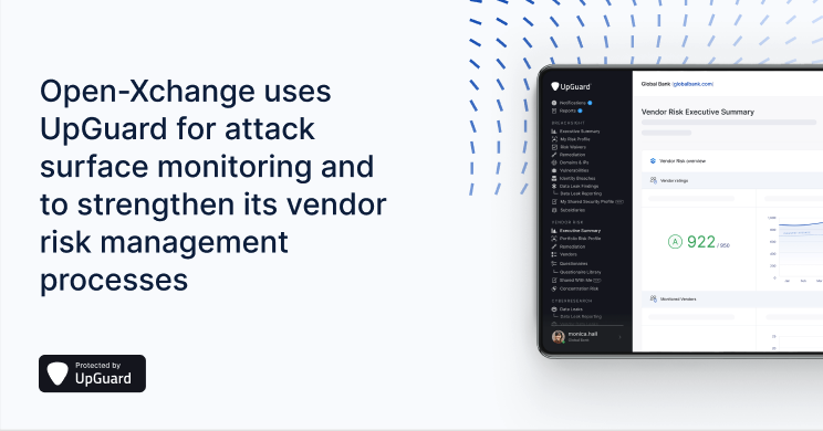 Open-Xchange uses UpGuard for attack surface monitoring and to strengthen its vendor risk ...